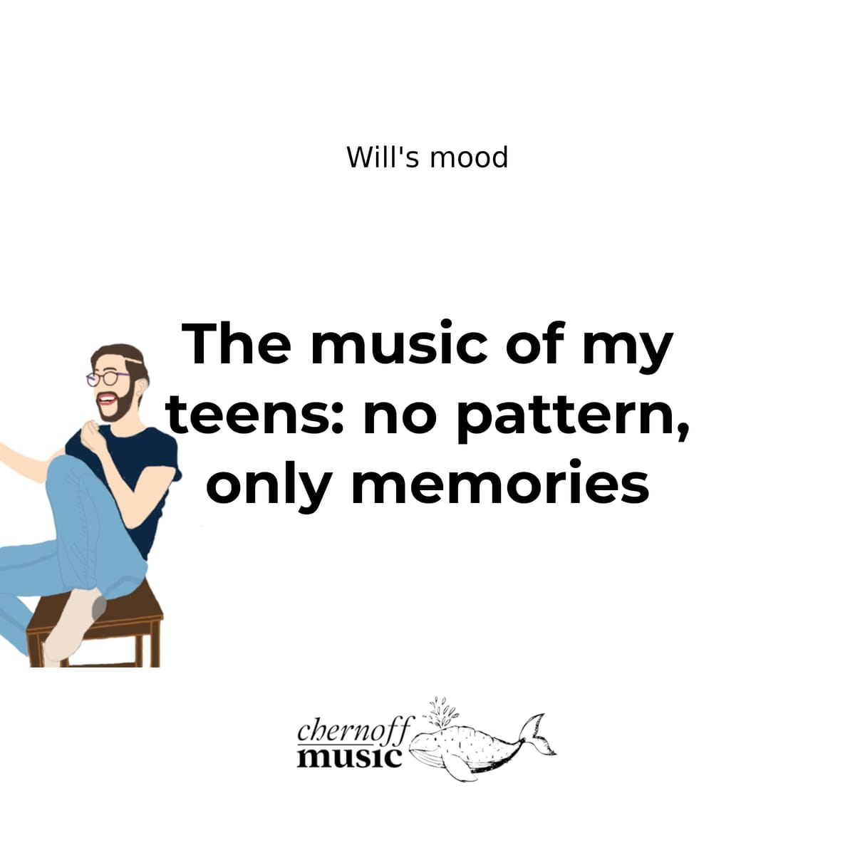 The music of my teens: no pattern, only memories | Will's Mood