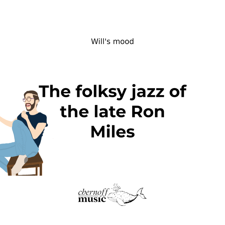 The folksy jazz of the late Ron Miles | Will's Mood